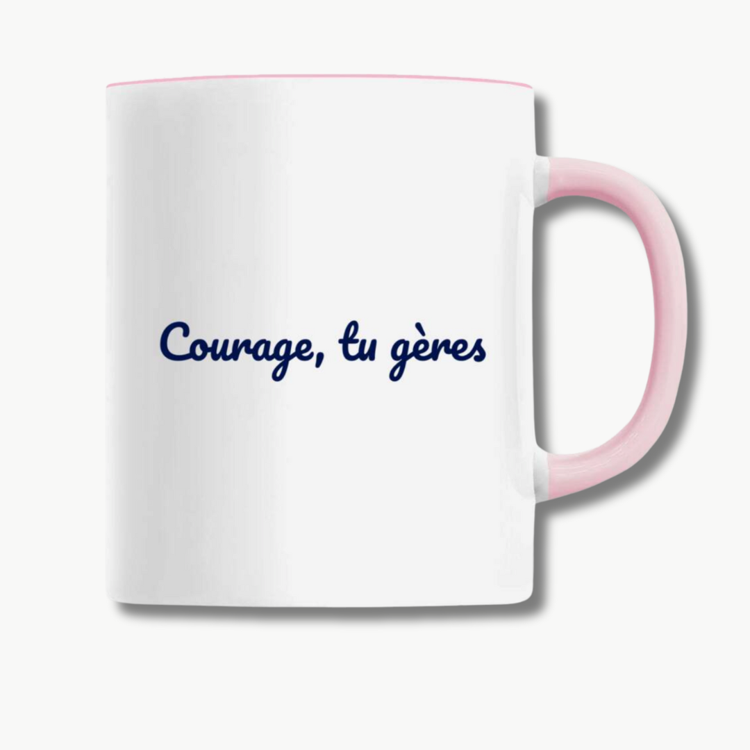Mug "Courage, tu gères"