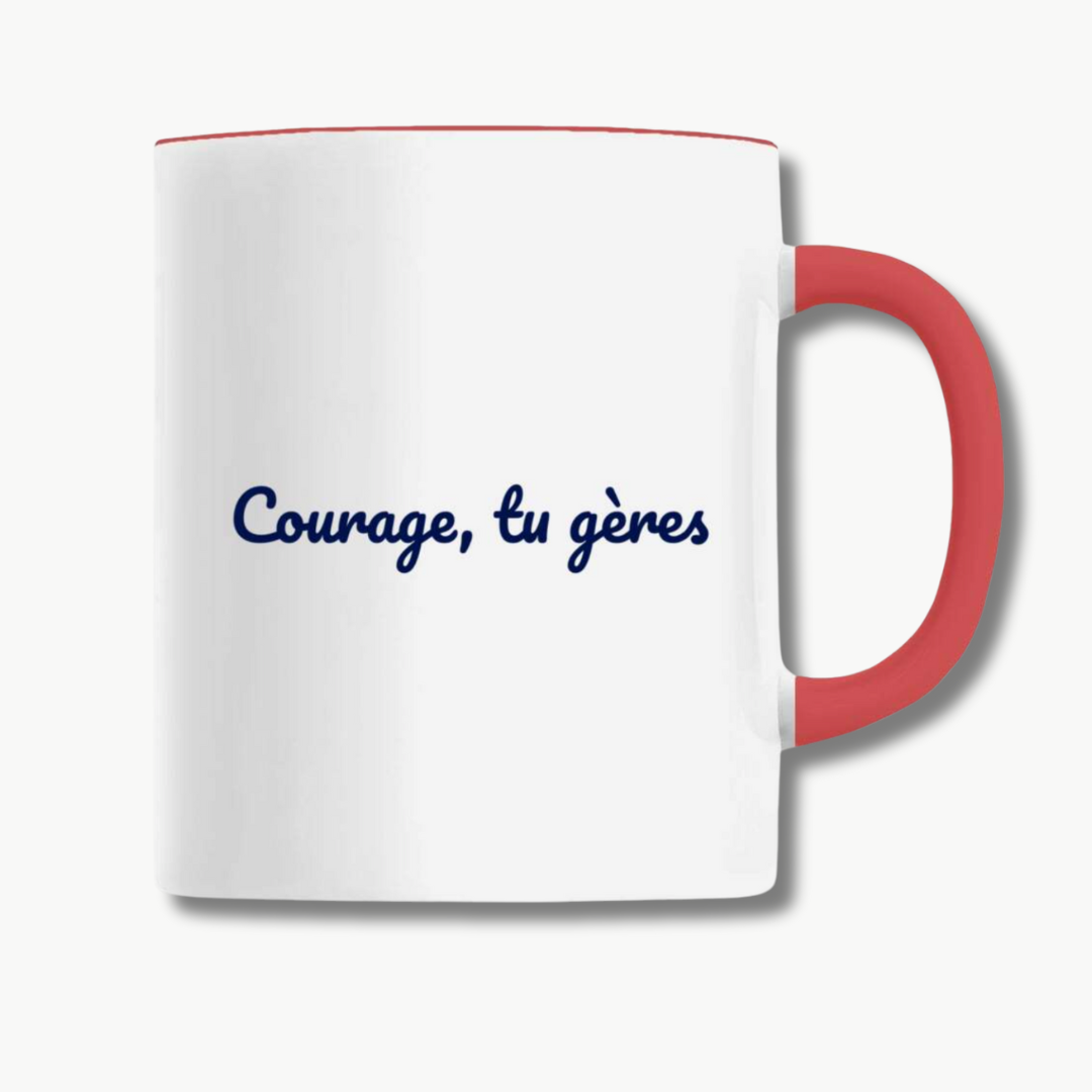 Mug "Courage, tu gères"