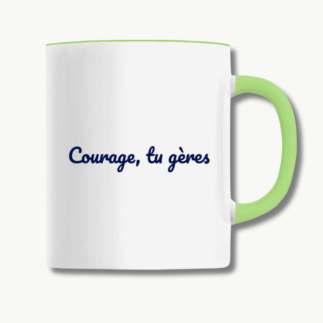 Mug "Courage, tu gères"