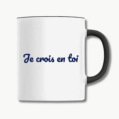 Mug "Je crois en toi"