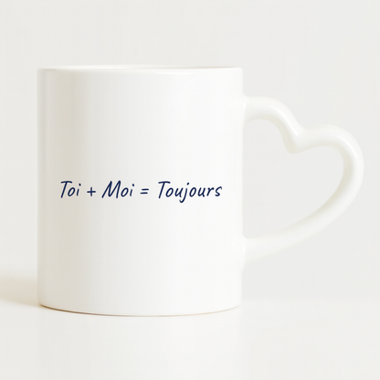 Mug "Toi + moi = toujours"
