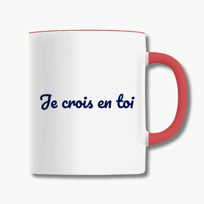 Mug "Je crois en toi"
