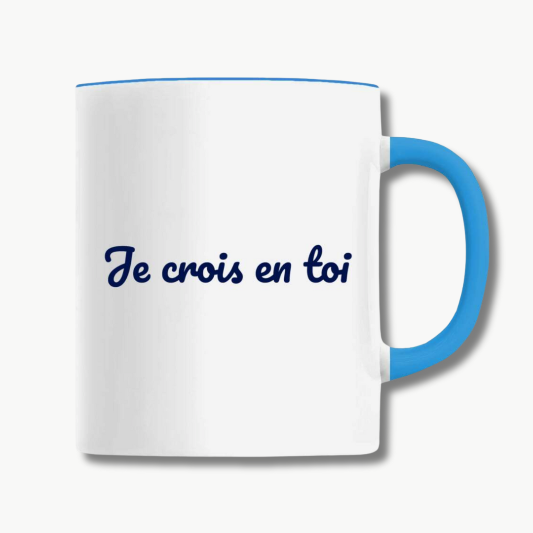 Mug "Je crois en toi"