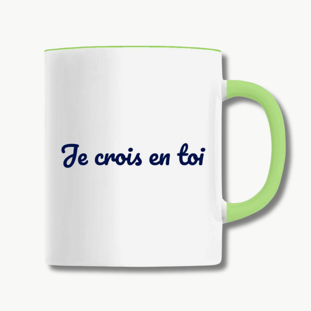 Mug "Je crois en toi"