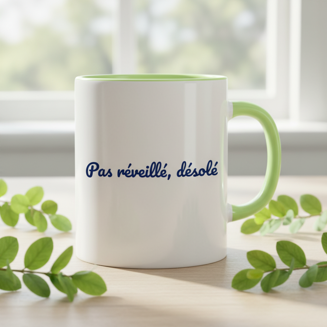 Mug "Pas réveillé, désolé"
