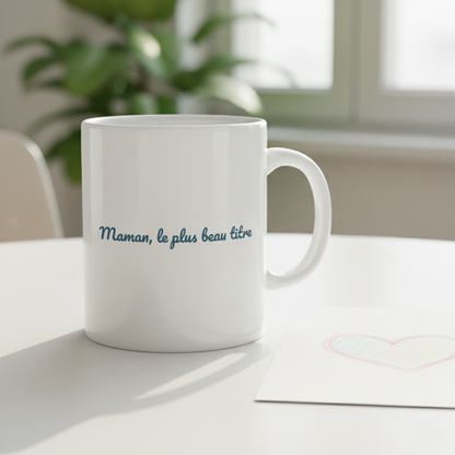 Mug "Maman, le plus beau titre"