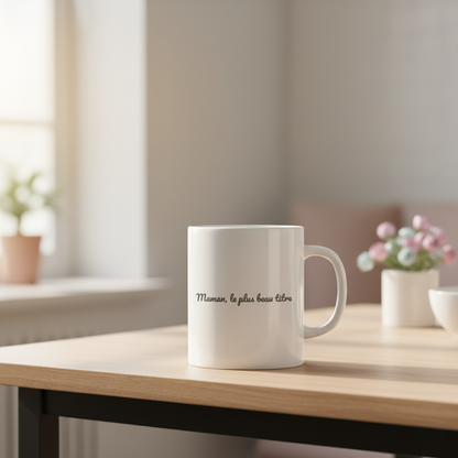 Mug "Maman, le plus beau titre"