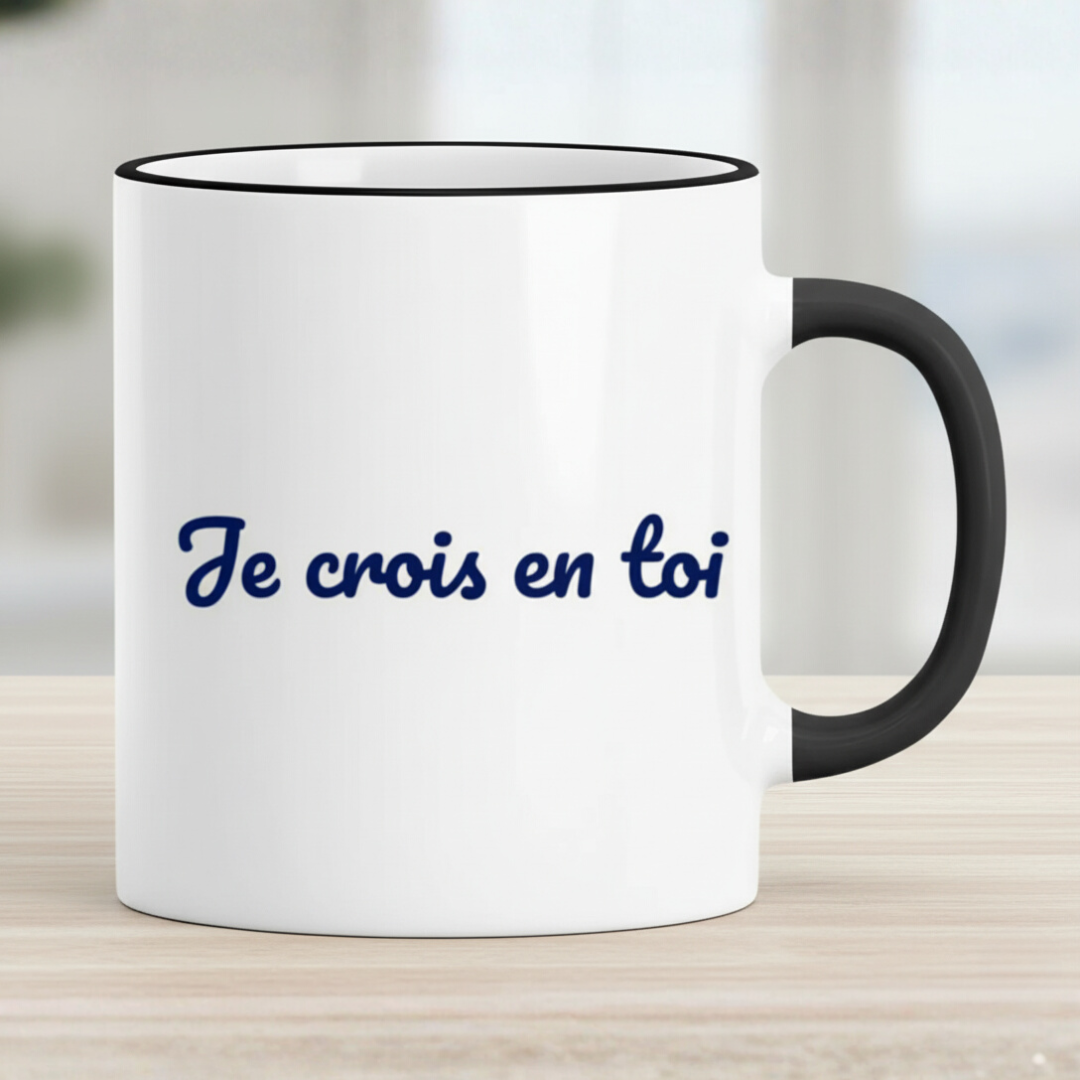 Mug "Je crois en toi"