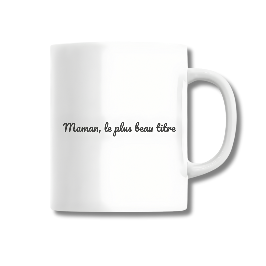 Mug "Maman, le plus beau titre"
