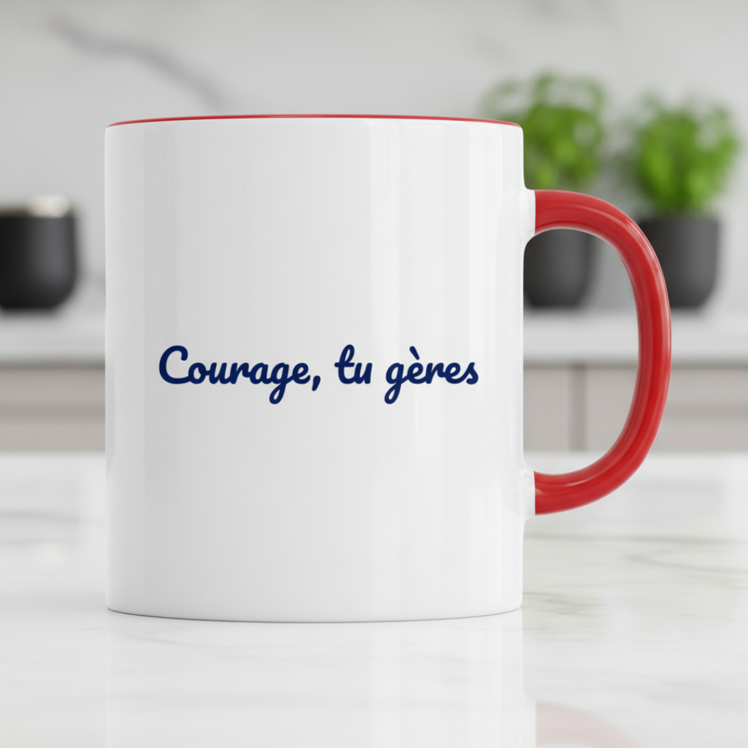 Mug "Courage, tu gères"