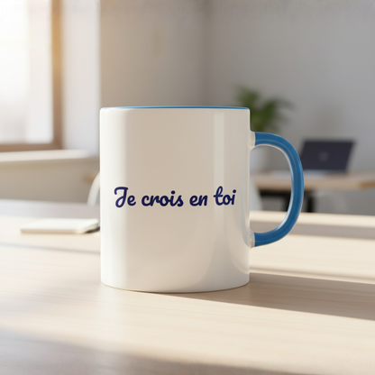 Mug "Je crois en toi"