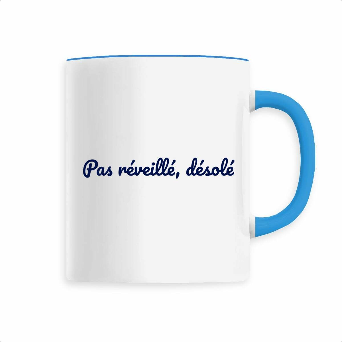 Mug "Pas réveillé, désolé"