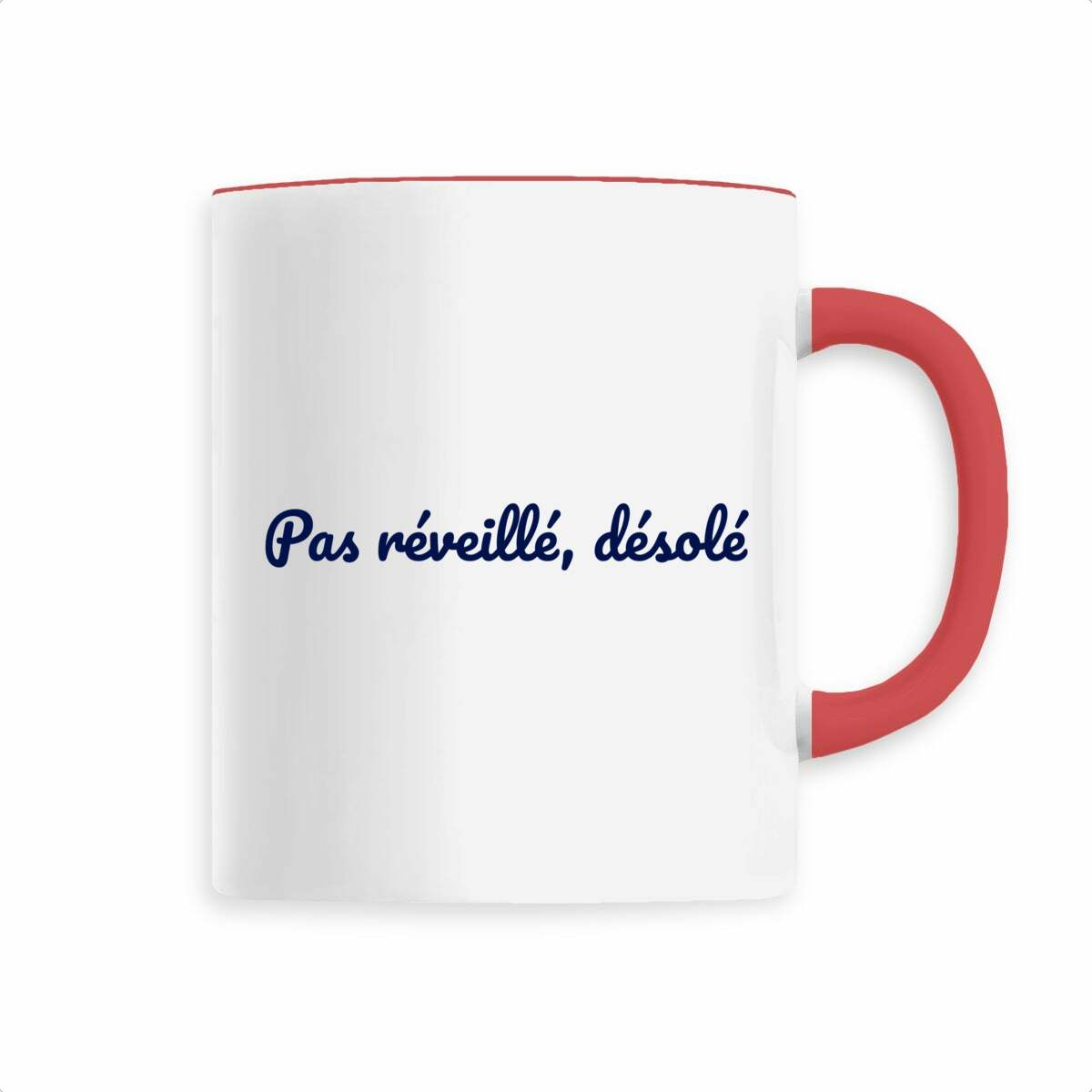 Mug "Pas réveillé, désolé"