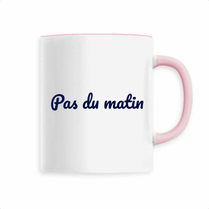 Mug "Pas du matin"
